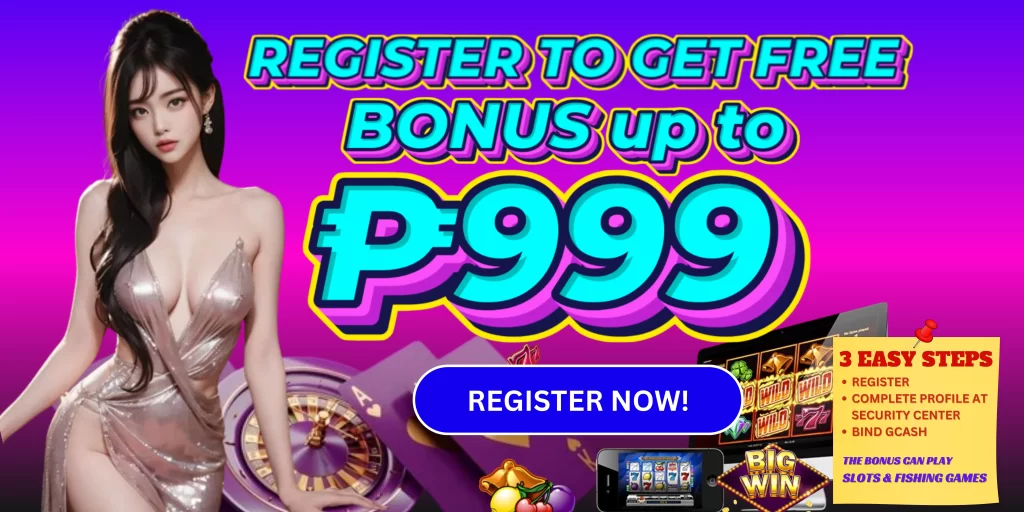 register to get up to 999 bonus