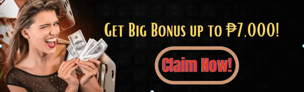 GET BIG BONUS UP TO P7000-01.webp